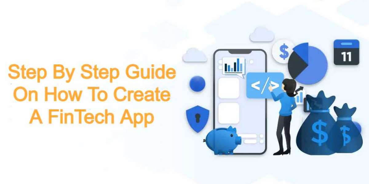 Step By Step Guide On FinTech App Development