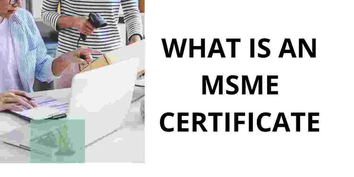 WHAT IS AN MSME CERTIFICATE