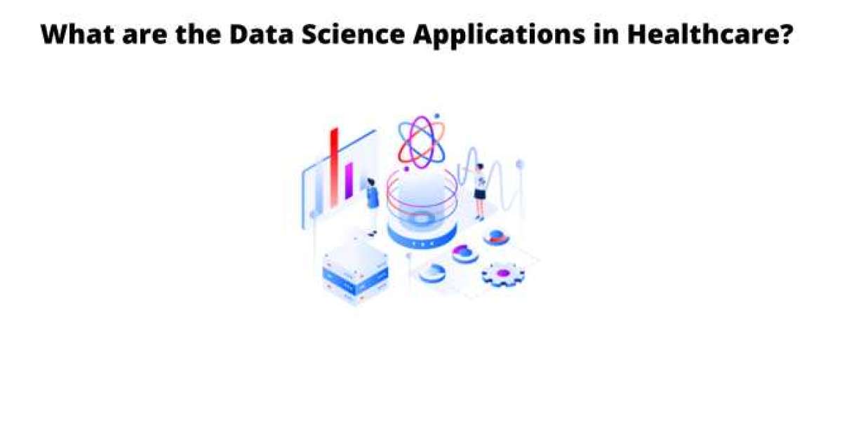 What are the Data Science Applications in Healthcare?