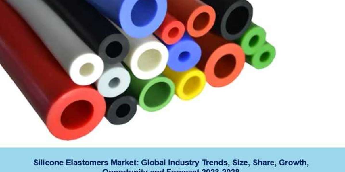 Silicone Elastomers Market Share, Trends, Growth, Size and Forecast 2023-2028