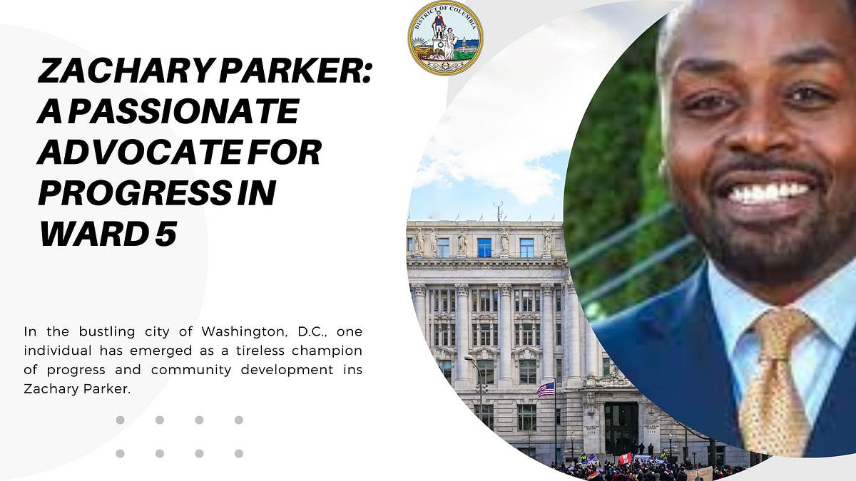 Zachary Parker: A Passionate Advocate for Progress in Ward 5 | by Kathy Henderson | Jun, 2023 | Medium