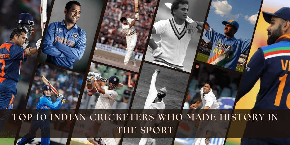 Top 10 Indian Cricketers Who Made History in the Sport