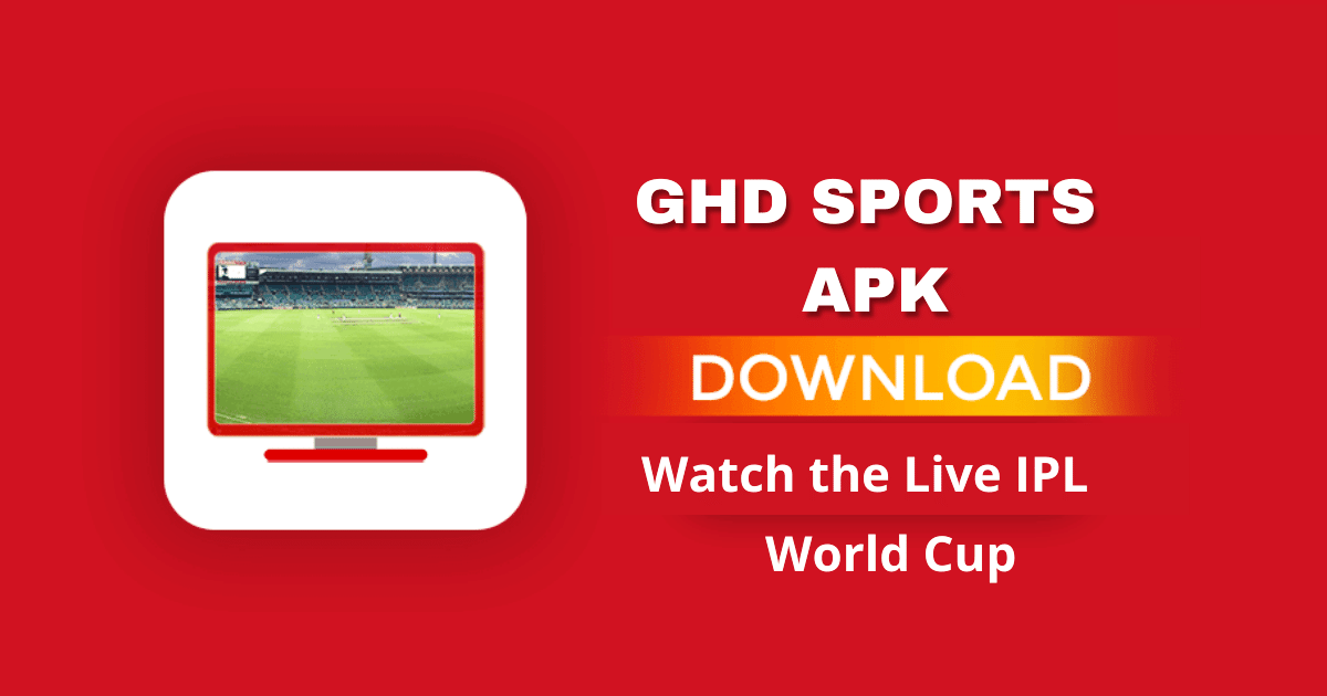 GHD Sports APK Download Latest Version [Official]