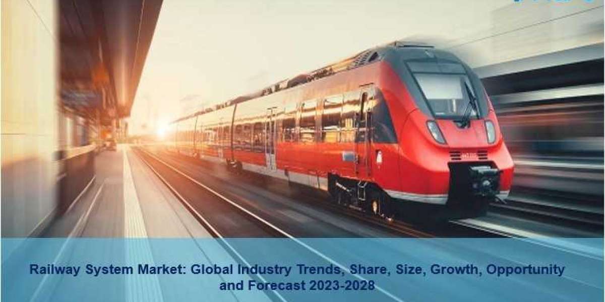 Railway System Market Size, Scope, Demand, Industry Trends And Forecast 2023-2028