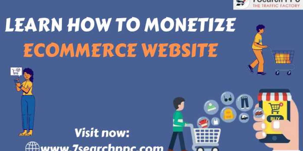 Learn How to Monetize Ecommerce Website with These 7 Simple Tips