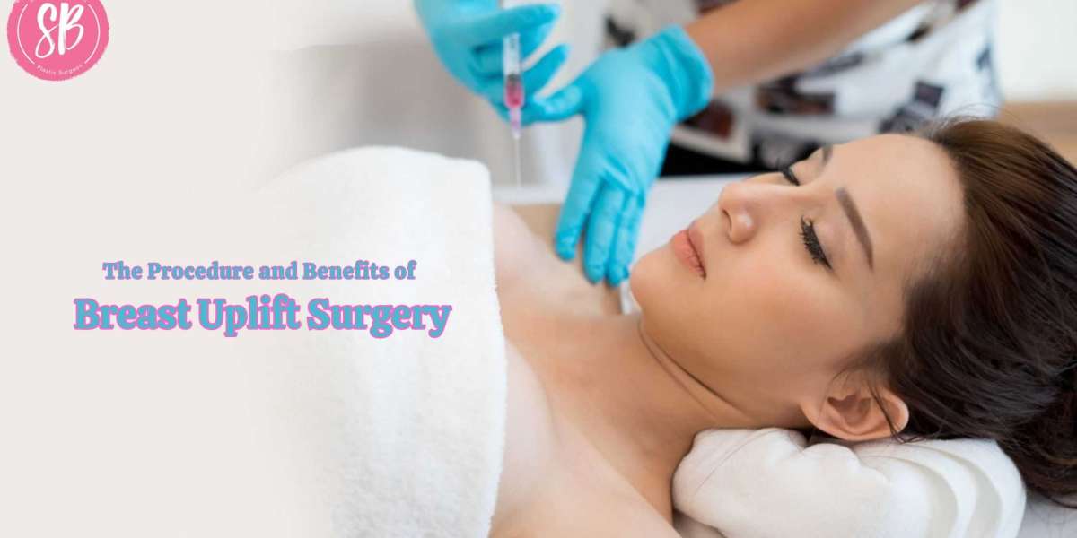 The Procedure and Benefits of Breast Uplift Surgery