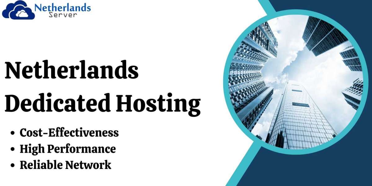 Netherlands Dedicated Servers for Seamless Hosting