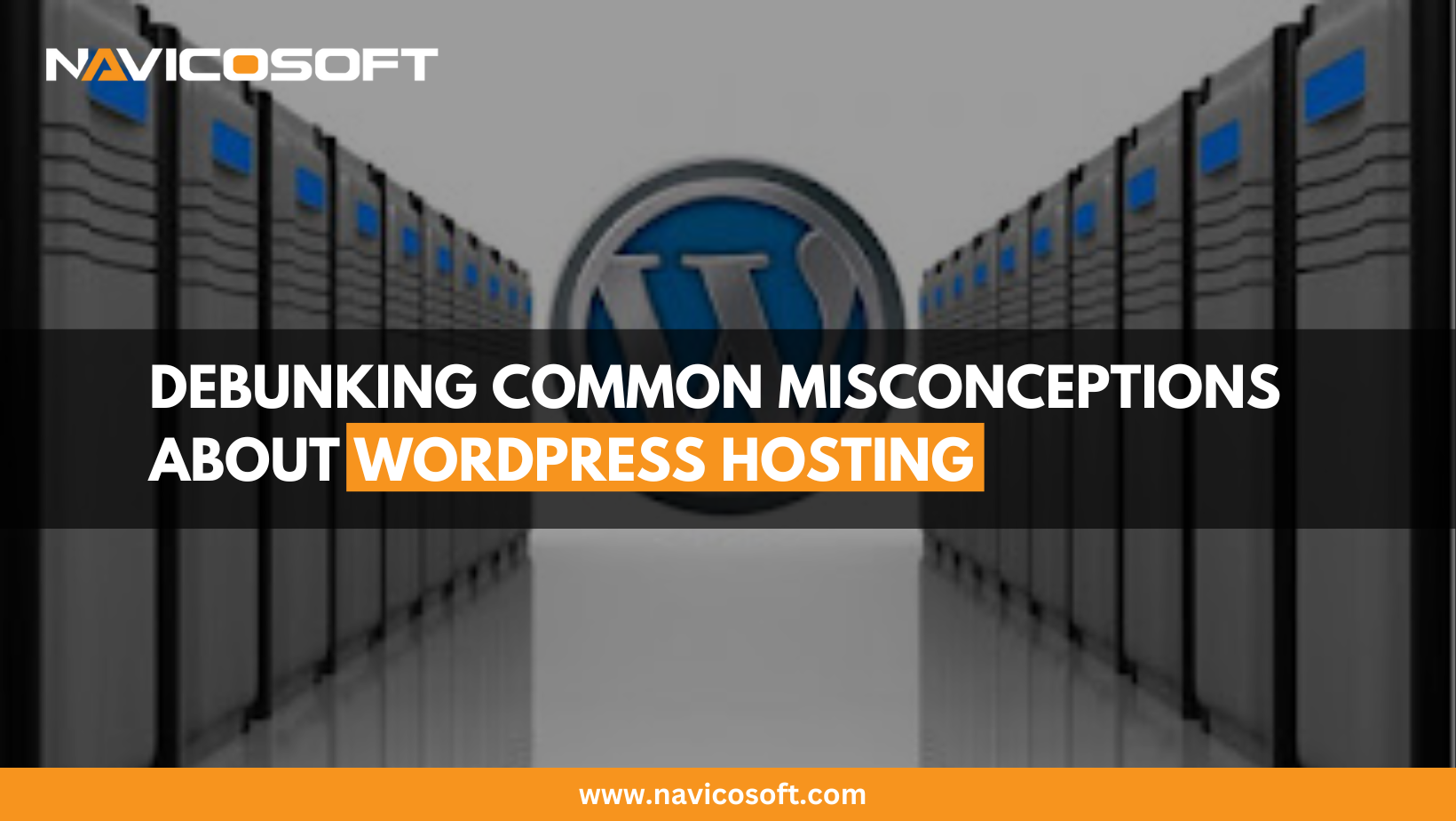 Debunking Common Misconceptions about WordPress Hosting