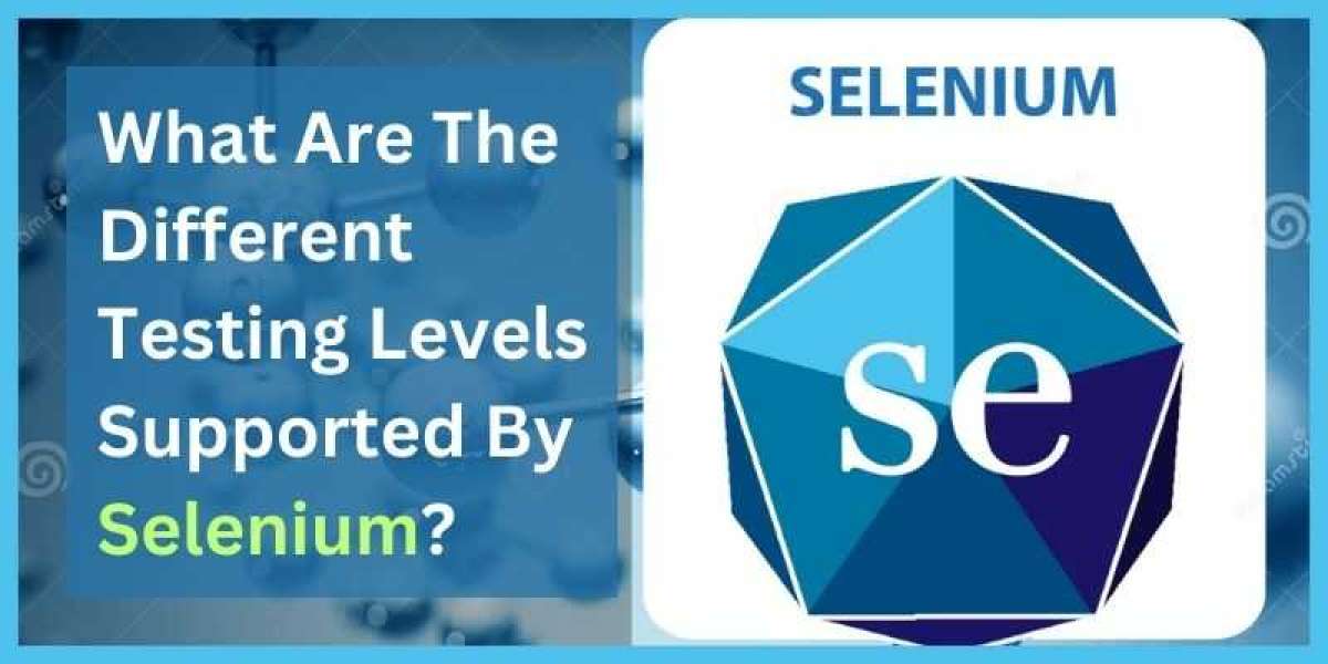 What Are The Different Testing Levels Supported By Selenium?