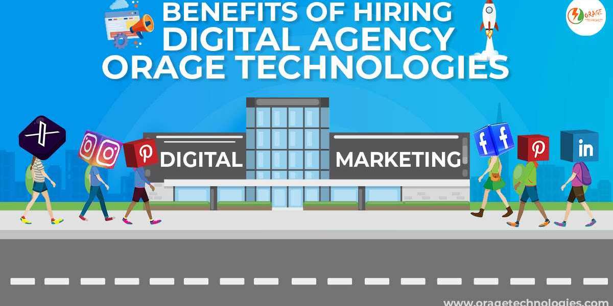 Benefits of Hiring Digital Agency Orage Technologies