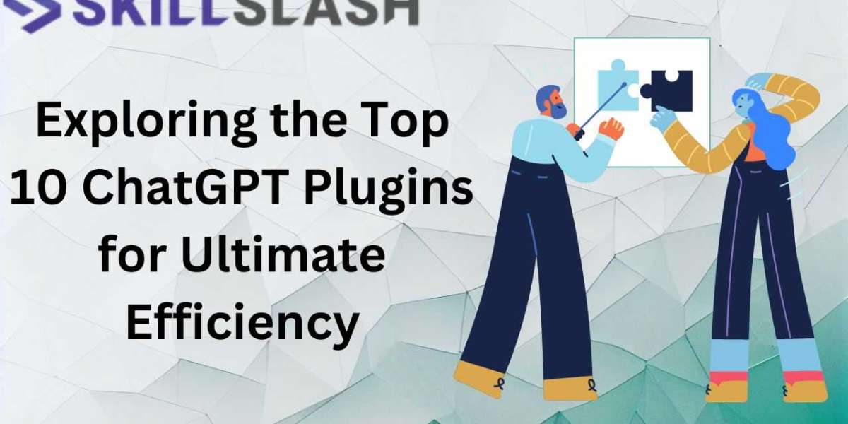 Maximizing AI Capabilities: Exploring the Top 10 ChatGPT Plugins for Ultimate Efficiency