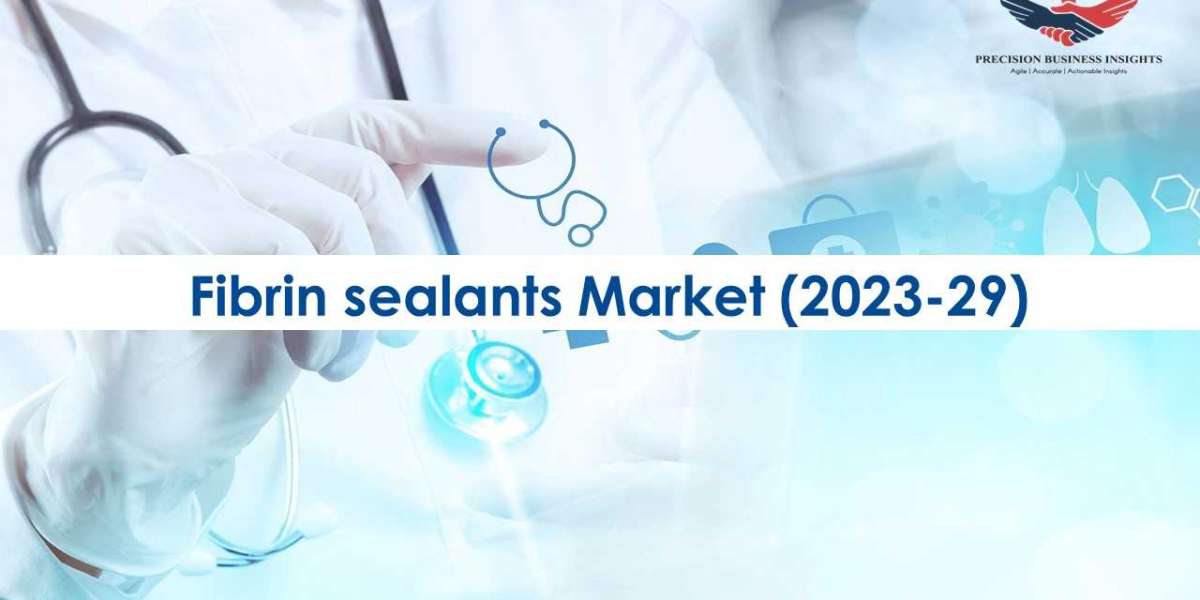 Fibrin Sealants Market Overview, Growth Drivers Forecast 2023