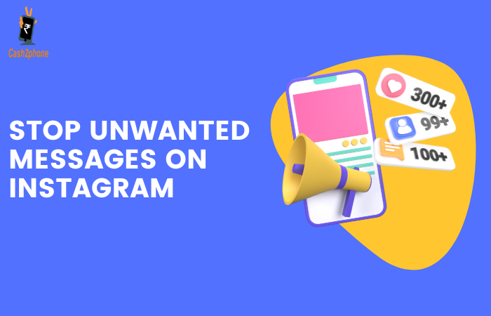 Instagram Launches New Features to Stop Unwanted Messages - Cash2phone