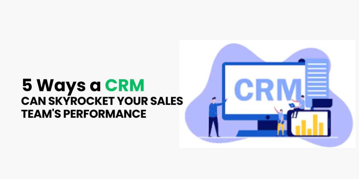 5 Ways a CRM Can Skyrocket Your Sales Team's Performance