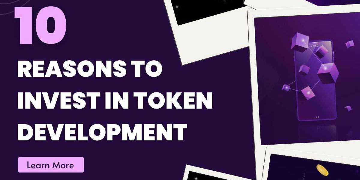 10 Reasons to Invest in Token Development