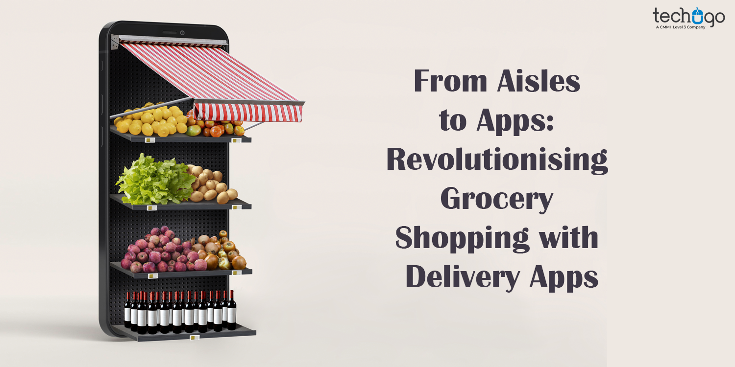 From Aisles to Apps: Revolutionising Grocery Shopping with Delivery Apps