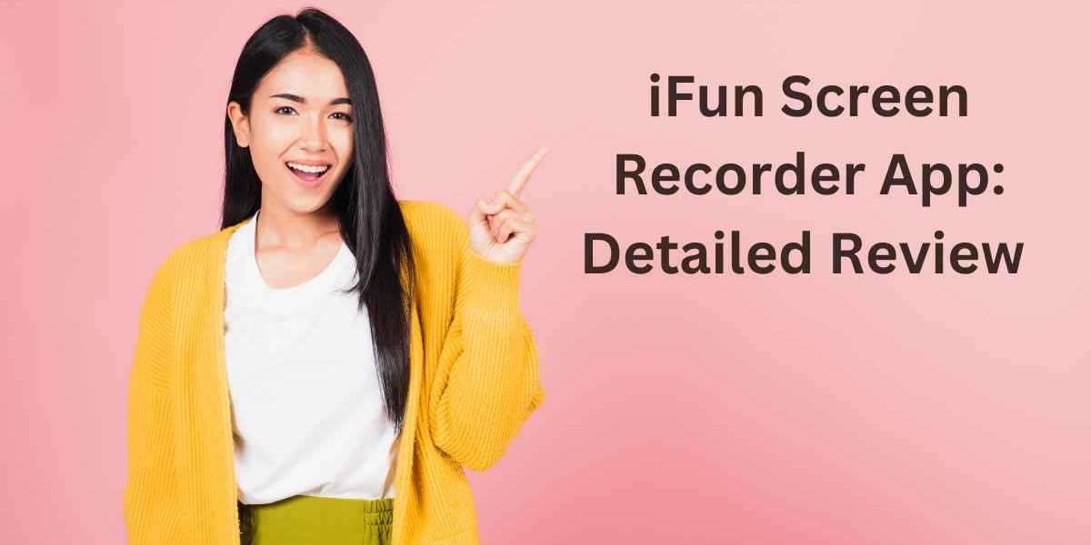 Exploring iFun Screen Recorder: A Comprehensive Review