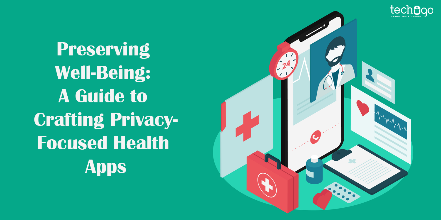 Preserving Well-Being: A Guide to Crafting Privacy-Focused Health Apps