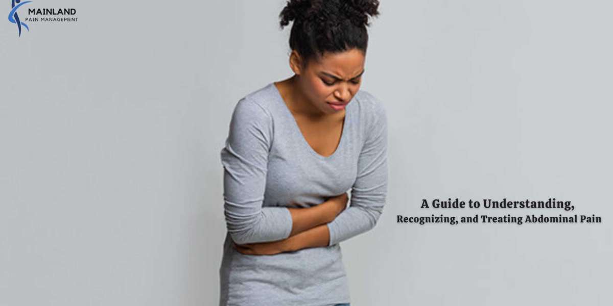 A Guide to Understanding, Recognizing, and Treating Abdominal Pain