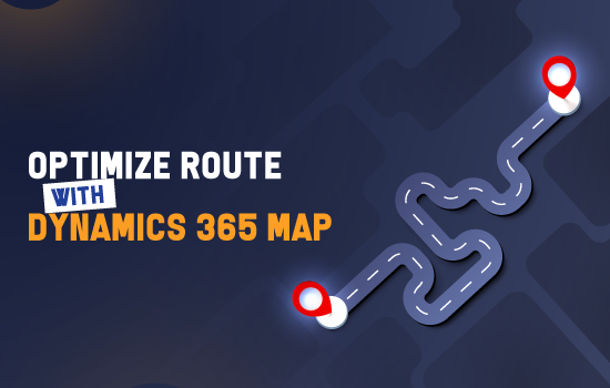 Smart Routing Strategies: Dynamics 365 Map's Role in Optimizing Sales Reps' Travel Efficiency