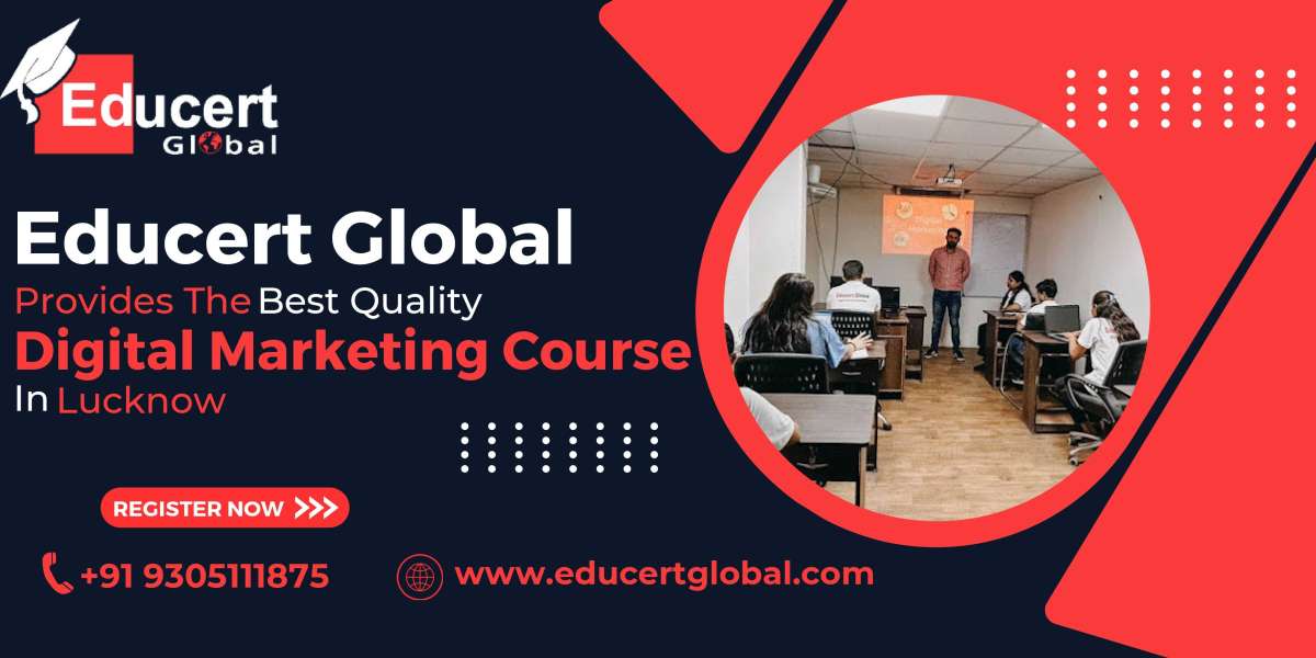 EducertGlobal.com Offers the Highest quality Digital Marketing Course in Lucknow