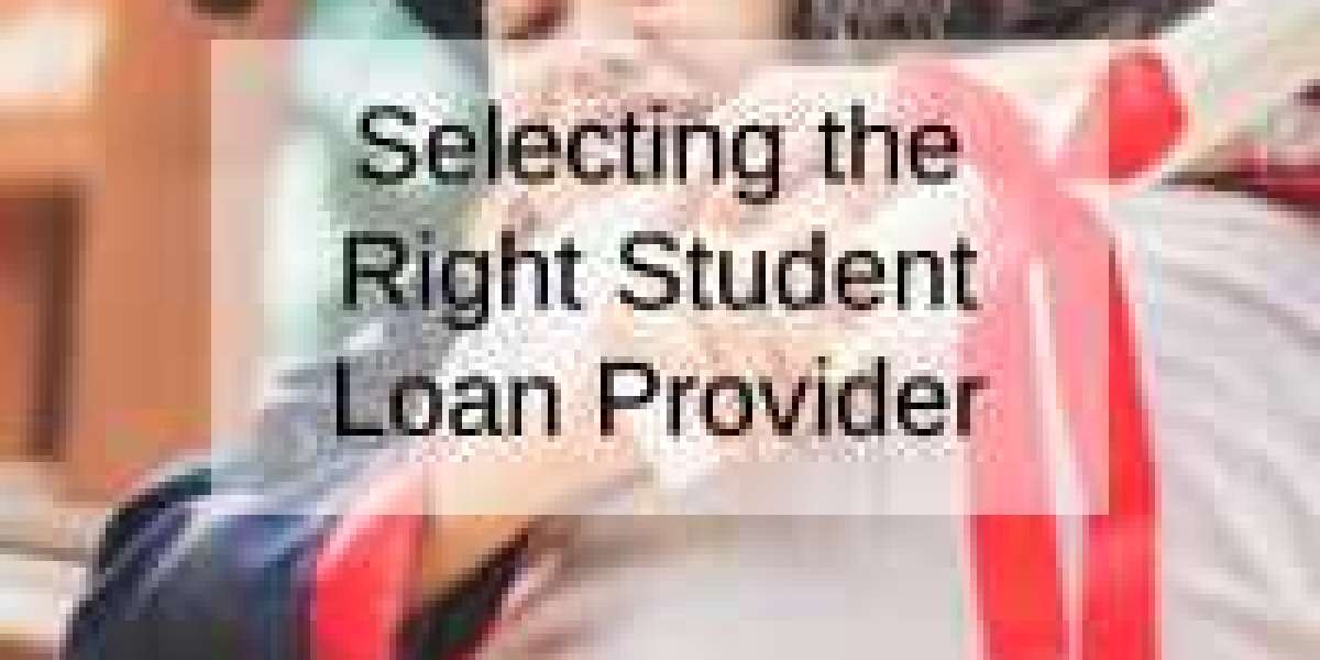 Selecting the Right Student Loan Provider